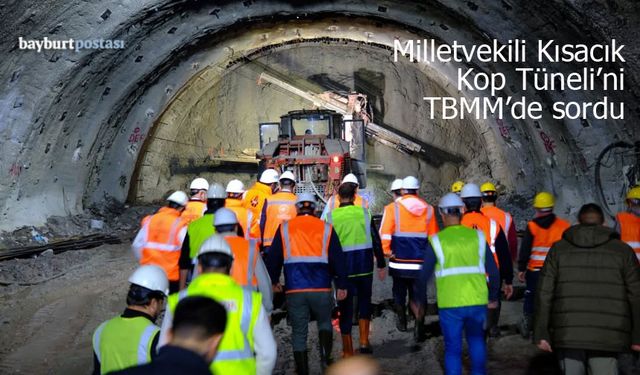 Milletvekili Sadullah Kısacık, Kop Tüneli meclis gündemine taşıdı