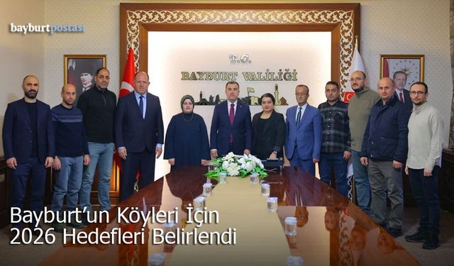 Bayburt'ta 2026 Yılı Kırsal Kalkınma Projeleri Masaya Yatırıldı