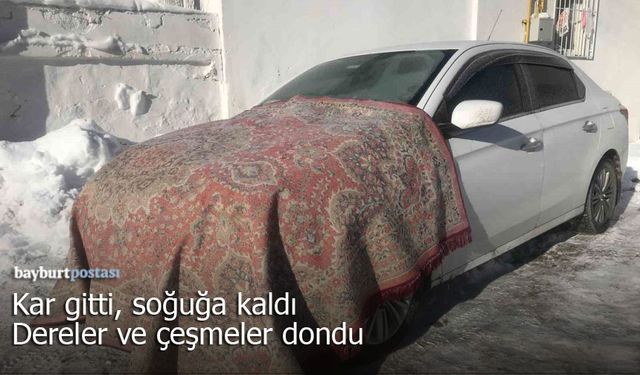 Kar Gitti Soğuğu Kaldı: Bayburt’ta Dereler ve Çeşmeler Dondu