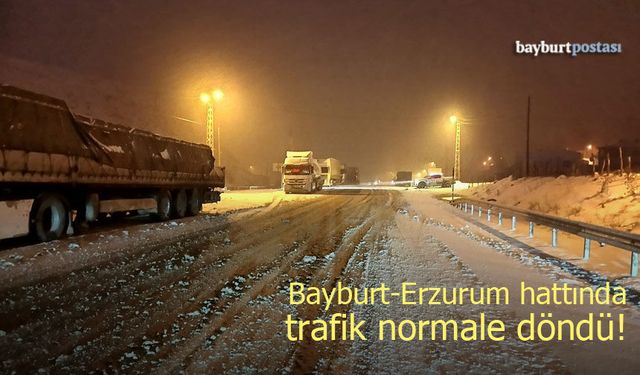 Bayburt-Erzurum Hattında Trafik Normale Döndü