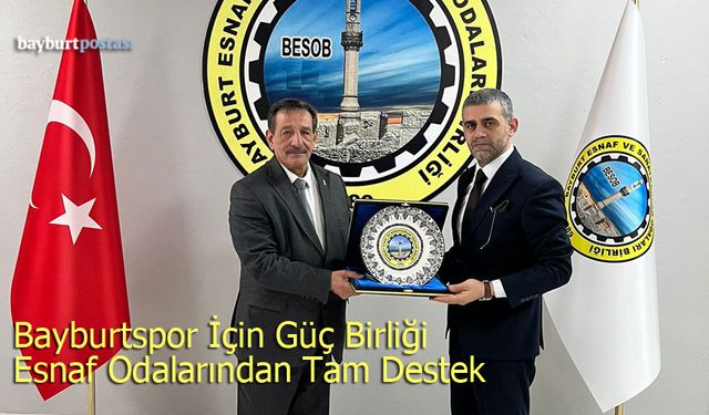 Bayburtspor İçin Güç Birliği: Esnaf Odalarından Tam Destek