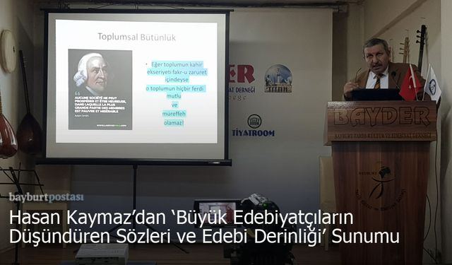 Hasan Kaymaz'dan "Büyük Edebiyatçıların Düşündüren Sözleri ve Edebi Derinliği" Sunumu