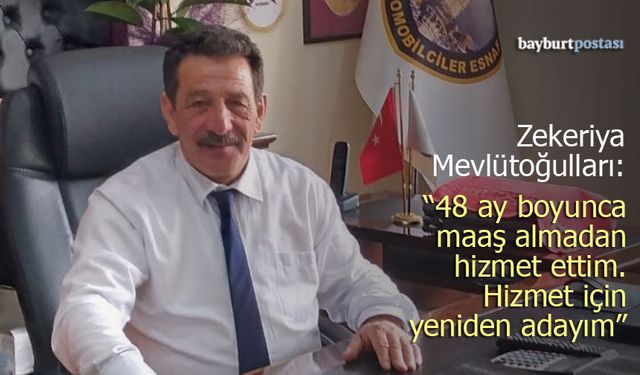 Zekeriya Mevlütoğulları: "48 Ay Boyunca Maaş Almadan Hizmet Ettim, Yeniden Adayım"