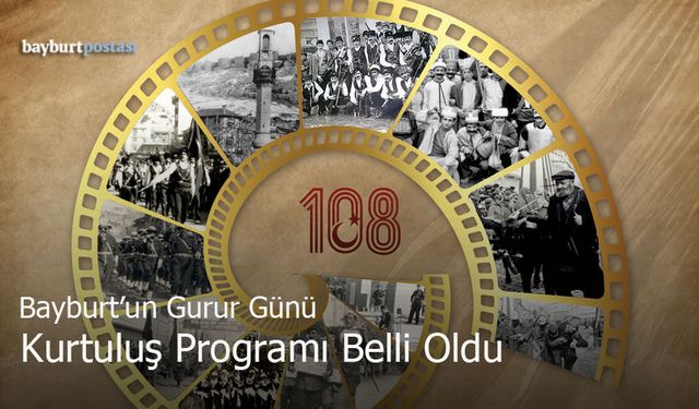 Bayburt'un Gurur Günü: Kurtuluşun 108. Yılı Programı Belli Oldu