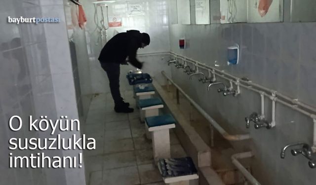 Bayburt'un o köyünde susuzlukla imtihan!