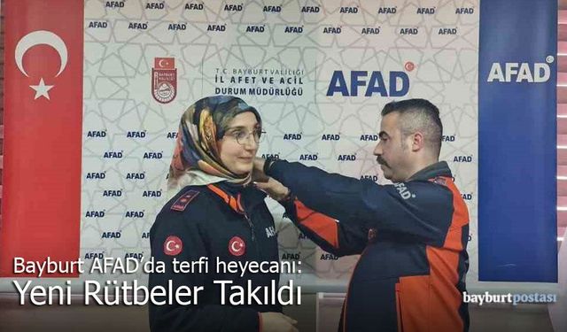 Bayburt AFAD’da Terfi Heyecanı: Yeni Rütbeler Takıldı