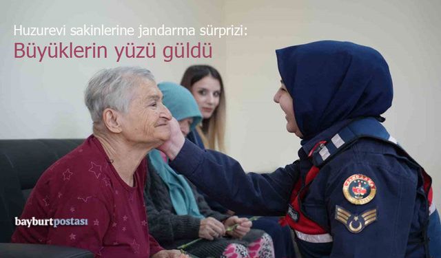 Bayburt’ta huzurevi sakinlerine jandarma sürprizi: Büyüklerin yüzü güldü