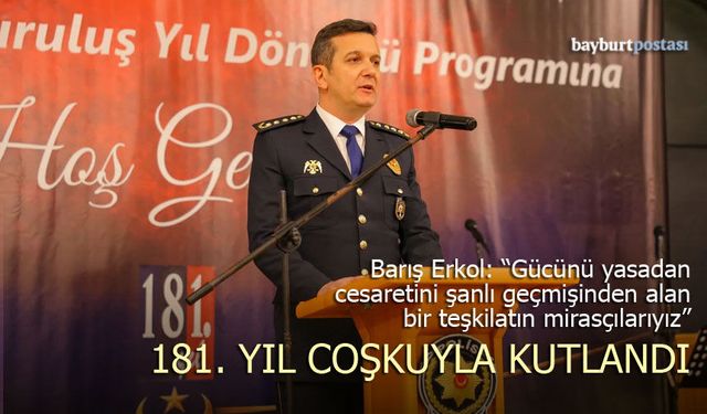 Bayburt’ta Türk Polis Teşkilatının 181. Kuruluş Yıl Dönümü Kutlandı