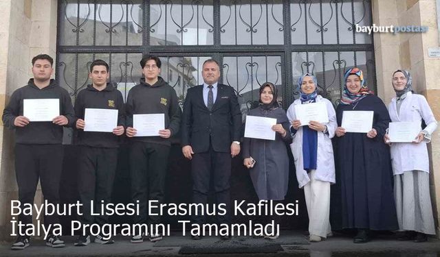 Bayburt Lisesi Erasmus+ Kafilesi İtalya Programını Tamamladı