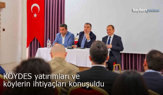 Bayburt'ta KÖYDES yatırımları ve köylerin ihtiyaçları konuşuldu