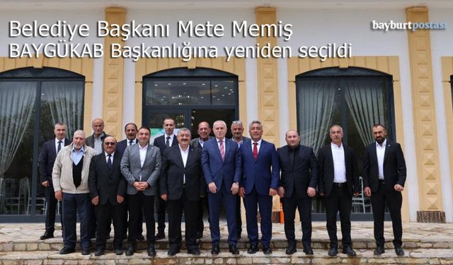 Belediye Başkanı Mete Memiş, BAYGÜKAB Başkanlığına yeniden seçildi