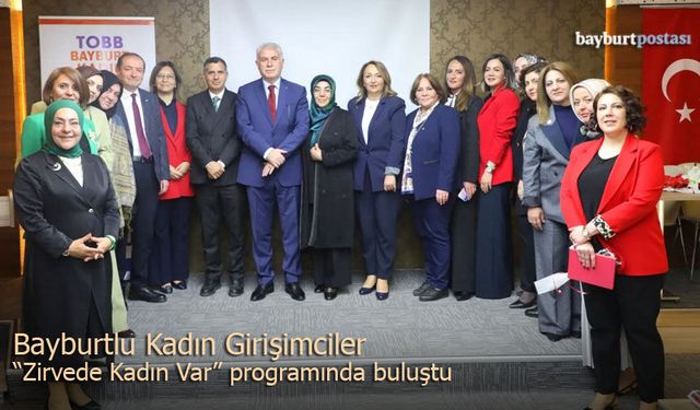 Bayburtlu Kadın Girişimciler "Zirvede Kadın Var" Programında Buluştu