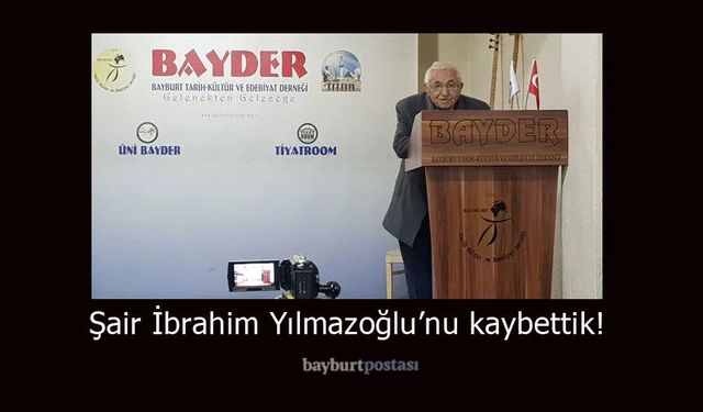 Şair İbrahim Yılmazoğlu'nu kaybettik!