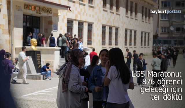 Bayburt'ta LGS Maratonu: 876 Öğrenci Geleceği İçin Ter Döktü