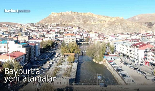 Bayburt'a yeni Vali Yardımcıları ve Kaymakamlar atandı