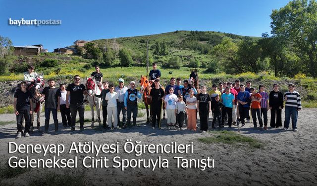 Bayburt Deneyap Atölyesi Öğrencileri Geleneksel Cirit Sporuyla Tanıştı