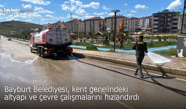 Bayburt Belediyesi, kent genelindeki altyapı ve çevre çalışmalarını hızlandırdı
