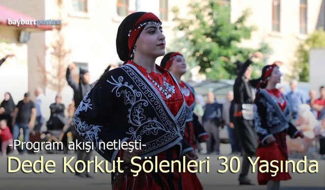 Bayburt'ta Dede Korkut Şölen Coşkusu Başlıyor