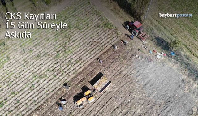Bayburt'ta ÇKS Kayıtları 15 Gün Süreyle Askıda