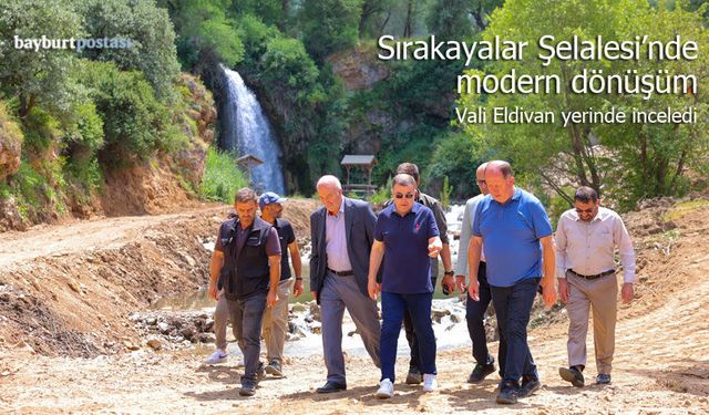 Vali Mustafa Eldivan Yerinde İnceledi: Sırakayalar Şelalesi’nde Modern Dönüşüm