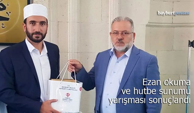 Bayburt’un En Güzel Ezan Okuyan ve Hutbe Sunan Din Görevlileri Seçildi