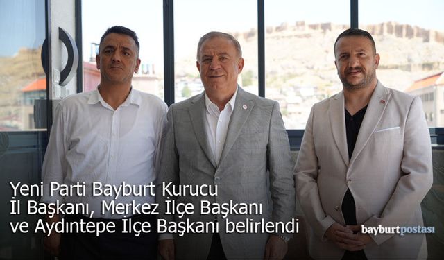 Yeni Parti Bayburt Kurucu İl Başkanlığı Görevi Haktan Yücel'e verildi