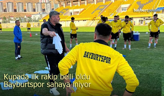 Kupada ilk rakip belli oldu, Bayburtspor sahaya iniyor