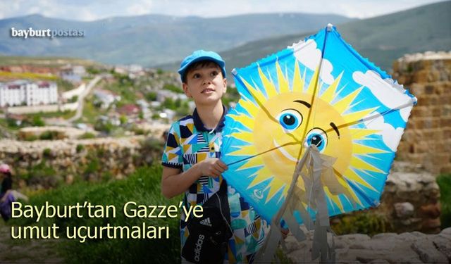 Bayburt’ta "Uçurtmalar Vurulmasın" etkinliği düzenleniyor
