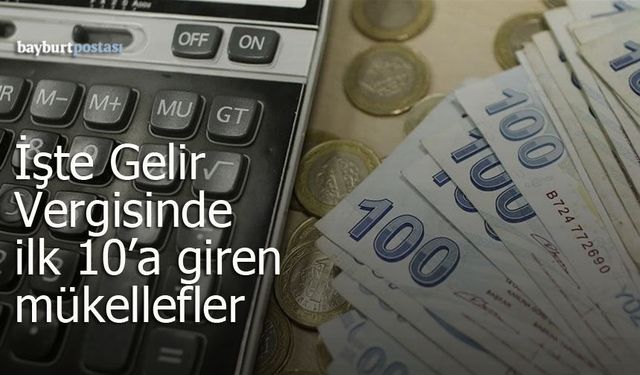 Bayburt’un 2025 Yılı Gelir Vergisi Rekortmenleri Belli Oldu: Zirvede Hayri Tekin Var
