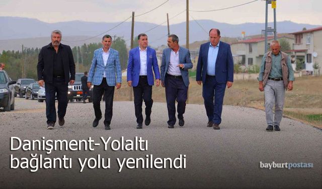 Danişment-Yolaltı bağlantı yolu yenilendi