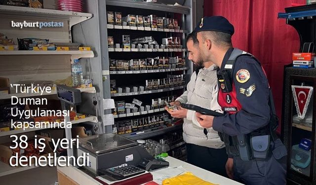 Bayburt'ta 38 İş Yeri Denetlendi: "Türkiye Duman Uygulaması" Gerçekleştirildi