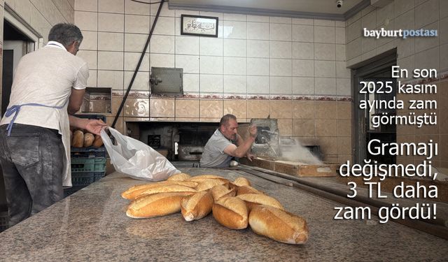 Bayburt'ta ekmeğe zam: 230 gram ekmek 18 TL oldu