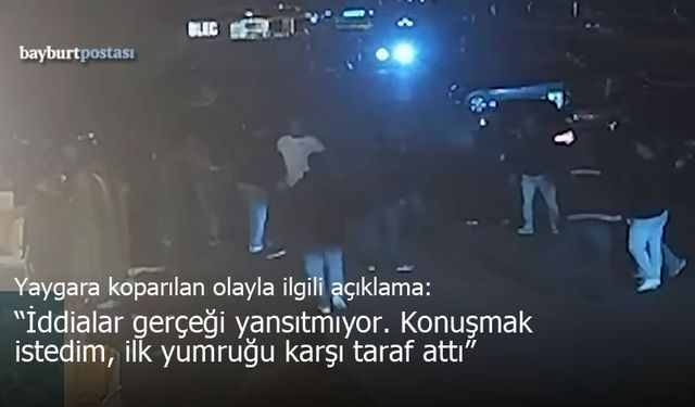 Bayburt’taki olayın ardından açıklama yapan genç: "İddialar gerçeği yansıtmıyor"