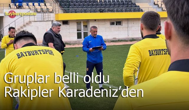 Bayburtspor 2. Grup’ta, rakipler Karadeniz’den