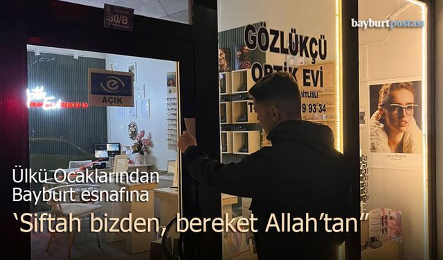 Ülkü Ocaklarından Bayburt Esnafına "Siftah Bizden, Bereketi Allah'tan"