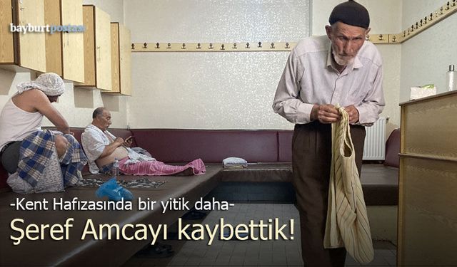 Tarihi Çarşı Hamamı'nın hafızası Şeref Narin vefat etti