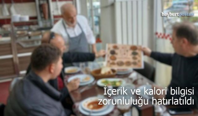 Bayburt'ta içerik ve kalori bilgisi zorunluluğu hatırlatıldı