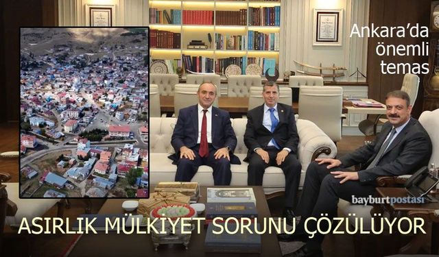 Bayburt'ta asırlık mülkiyet sorunu tarih oluyor