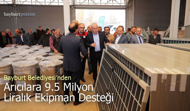 Bayburt Belediyesi'nden Arıcılara 9,5 Milyon Liralık Ekipman Desteği
