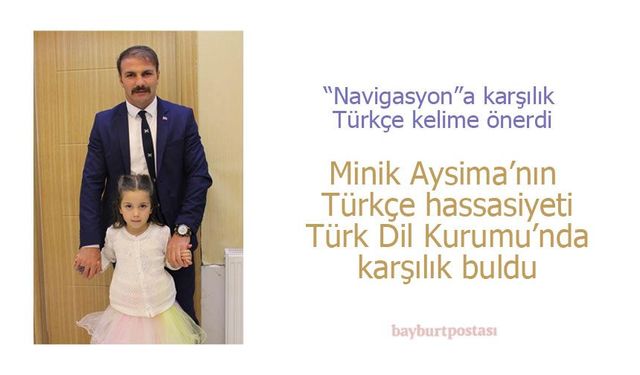 Bayburtlu minik Aysima’nın Türkçe hassasiyeti TDK’da karşılık buldu