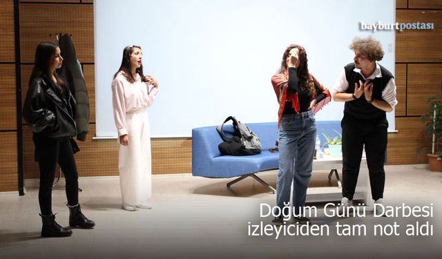 Bayburt’ta "Doğum Günü Darbesi" Sahnelendi
