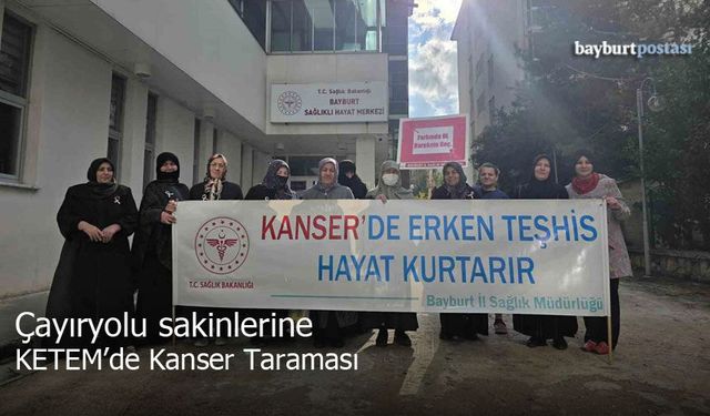 Çayıryolu Sakinlerine KETEM’de Kanser Taraması