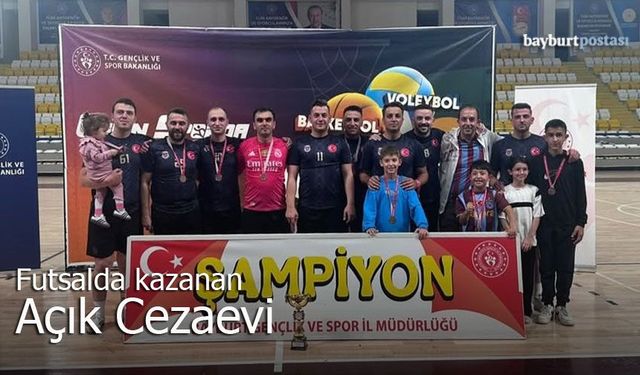 Bayburt’ta Futsal Heyecanı: Şampiyon Açık Cezaevi