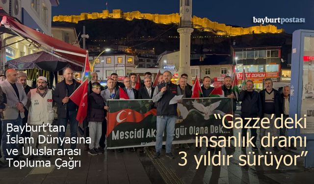 Bayburt’ta İsrail'e protesto: "Gazze'deki insanlık dramı 3 yıldır sürüyor"