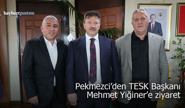 İbrahim Pekmezci’den TESK Başkanı Mehmet Yiğiner’e Ziyaret
