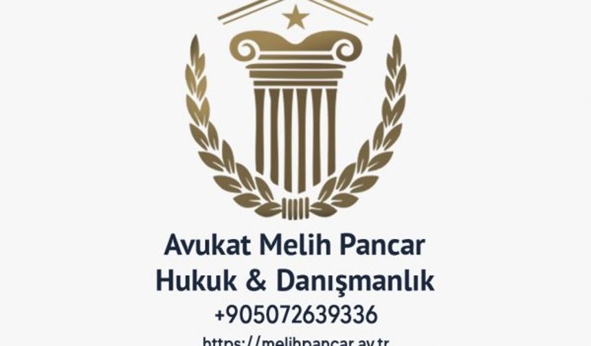 Avukat Melih Pancar Hukuk & Danışmanlık Bürosu