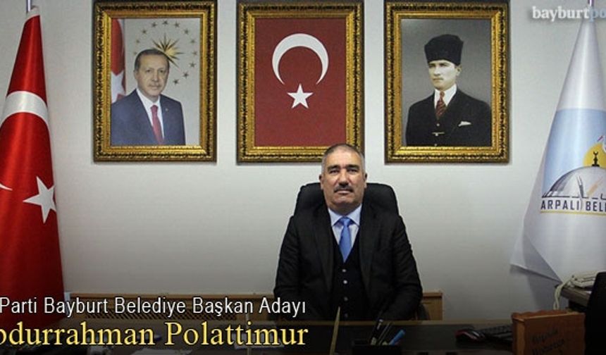 AK Parti Bayburt Belediye Başkan Adayı Abdurrahman Polattimur