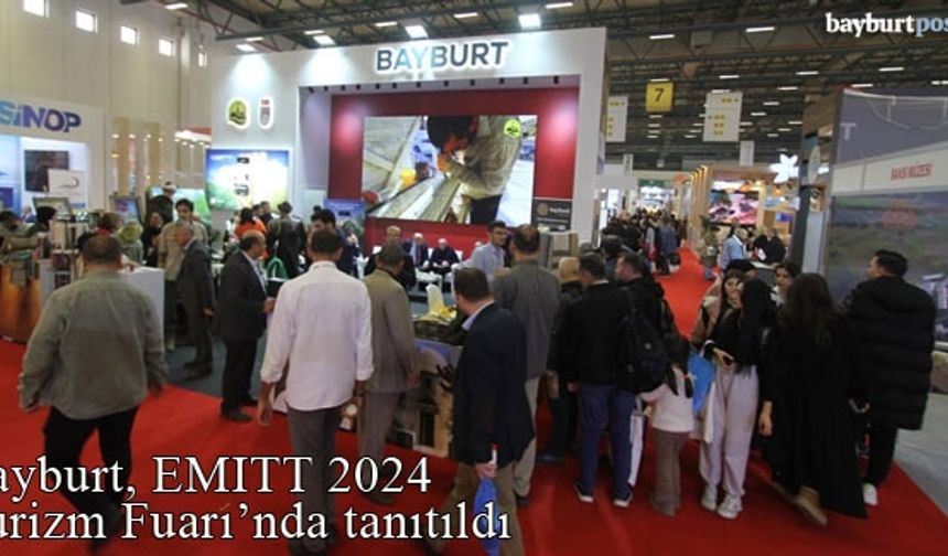 Bayburt, EMITT 2024 Turizm Fuarı'nda