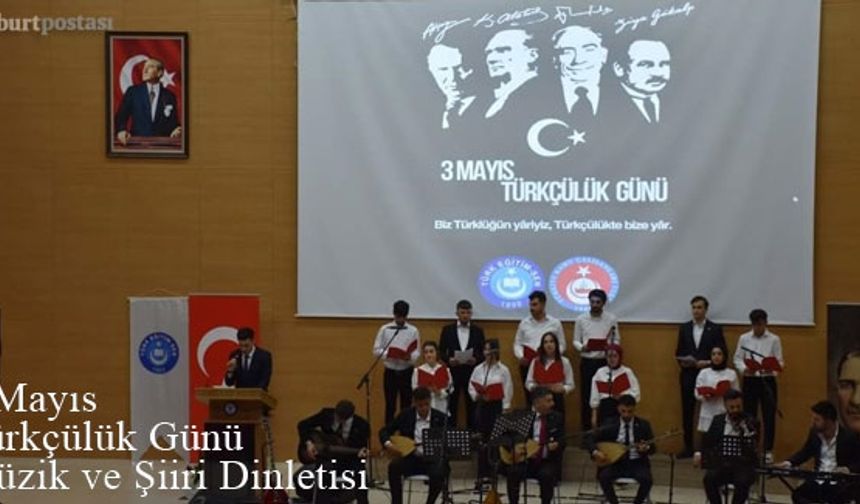 Bayburt'ta 3 Mayıs Türkçülük Günü Müzik ve Şiir Dinletisi