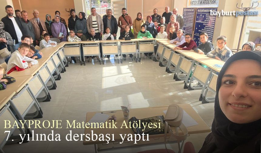 BAYPROJE Matematik Atölyesi 7. yılında dersbaşı yaptı